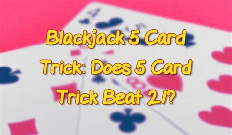 blackjack 5 card trick